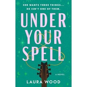 Under Your Spell -- Laura Wood
